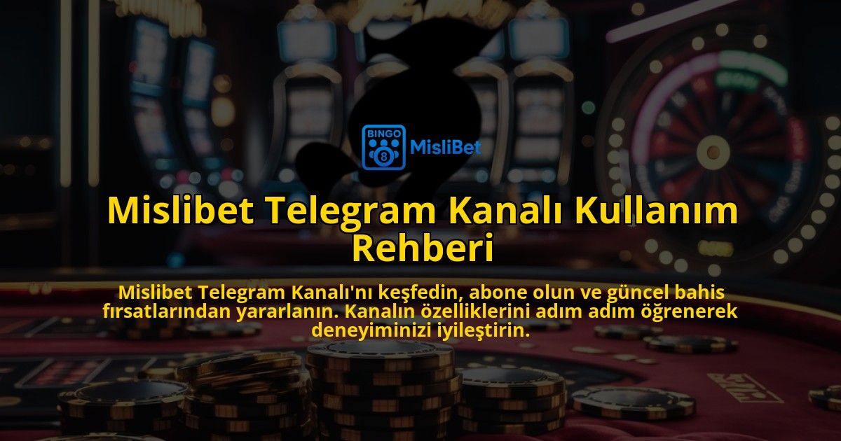 Mislibet-Telegram-Kanal-Kullanm-Rehberi-overlay-1768586253.jpg