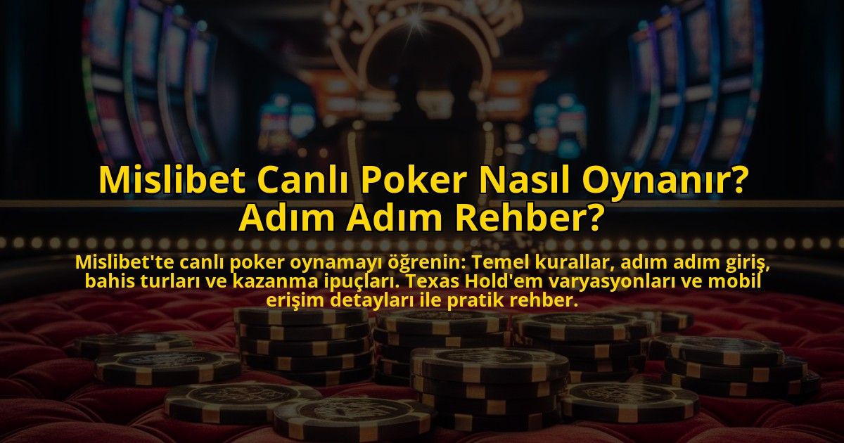 Mislibet-Canli-Poker-Nasil-Oynanir-Adim-Adim-Rehber-overlay-1772830767.jpg